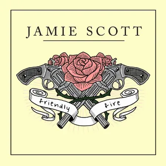 Friendly Fire by Jamie Scott