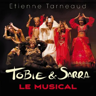 Tobie et Sarra (Le musical) by Etienne Tarneaud