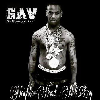 Neighborhood Hotboy by Sav Da Moneymaker