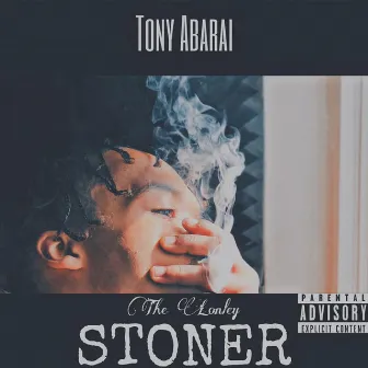 The Lonely Stoner by Tony Abarai