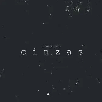 Cinzas by Constantino