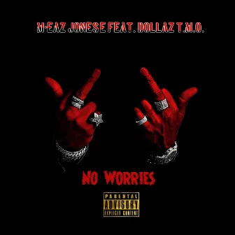 No Worries by M-Eaz Jones'e