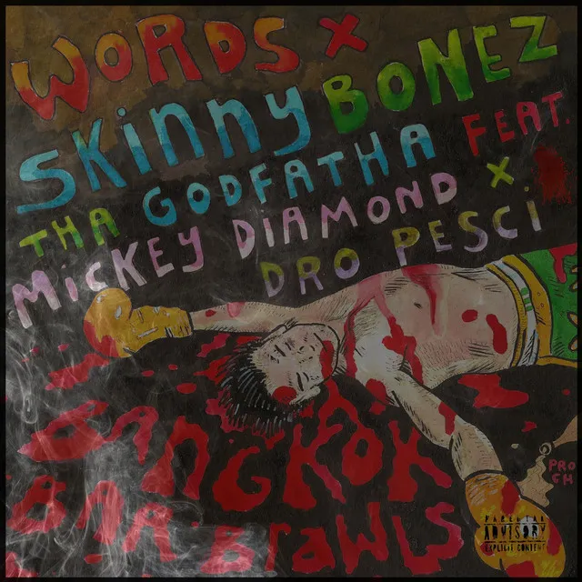 Words X Skinny Bonez Tha Godfatha: Bangkok Bar Brawls - Remix Version