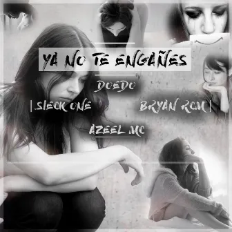 Ya no te engañes by Bryan Rcm