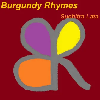 Burgundy Rhymes by Suchitra Lata