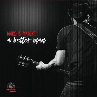 A Better Man by Marcus Malone