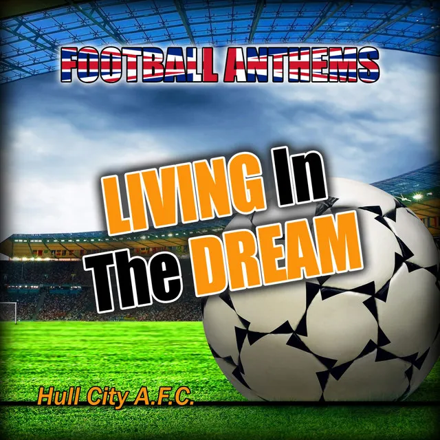 Football Anthems Present Gold Band (Living in the Dream - Hull City a.F.C. Anthems)