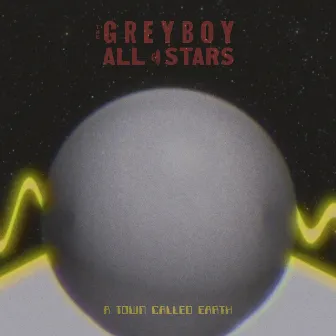 A Town Called Earth (Soul Dream Version) by The Greyboy Allstars