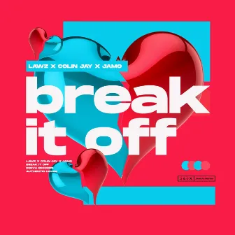 Break It Off by Colin Jay