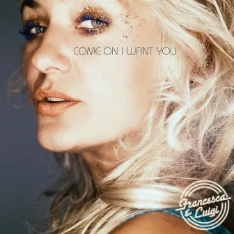 Come On I Want You (The Remixes) by 