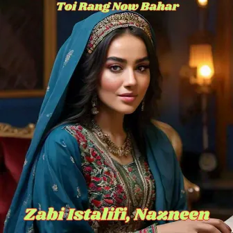 Toi Rang Now Bahar by Nazneen