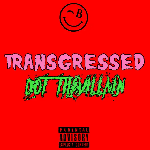 Transgressed