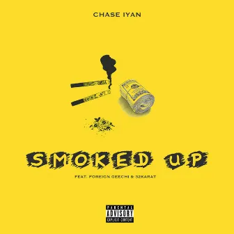 Smoked Up (feat. 32Karat & Foreign Geechi) by Chase Iyan