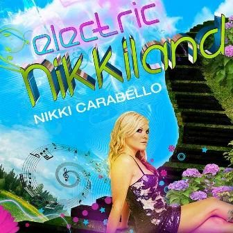 Electric Nikkiland by Nikki Carabello