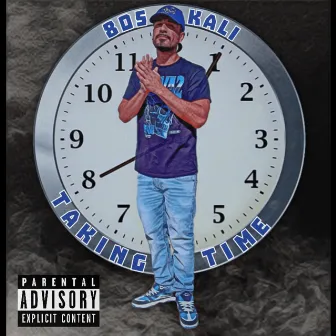 Taking Time by 805Kali