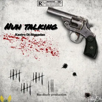 Nuh Talking by Kastro Di Bigga Dan