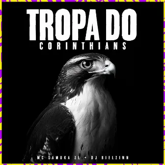 Tropa do Corinthians by DJ Bielzinn