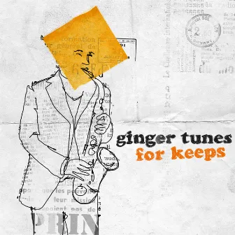 For Keeps by Ginger Tunes