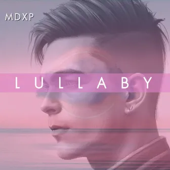 Lullaby by MDXP