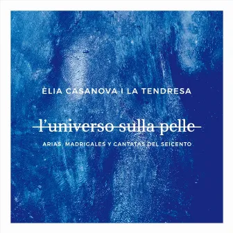 L'universo sulla pelle by La Tendresa