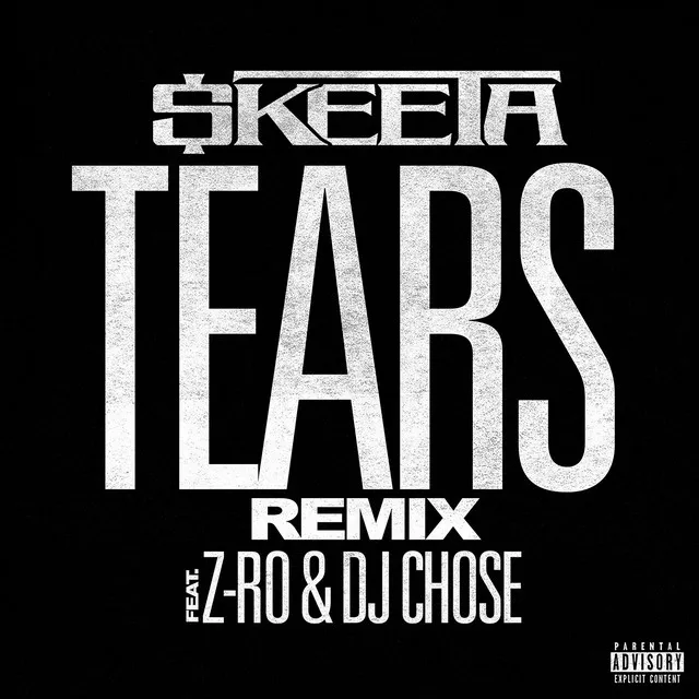 Tears REMIX (feat. Z-Ro & DJ Chose)