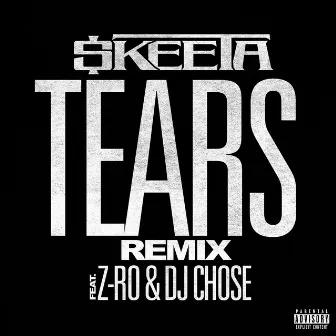 Tears REMIX (feat. Z-Ro & DJ Chose) by $KEETA