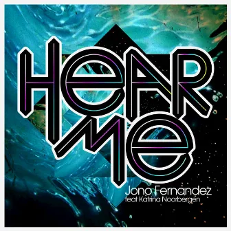 Hear Me (Remixes) by Jono Fernandez