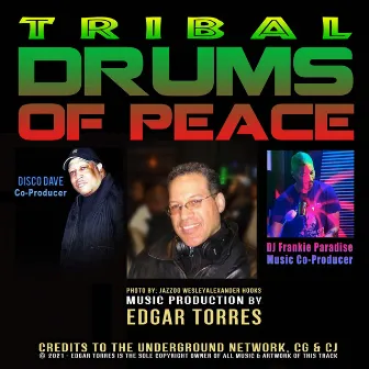 Tribal Drums of Peace by Edgar Torres