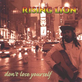 Don't Lose Yourself by Rising Lion