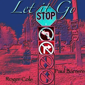 Let It Go by Roger Cole