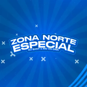 Zona Norte Especial by DJ Sant