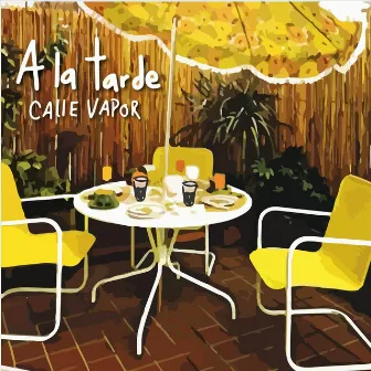 A la Tarde by Calle Vapor