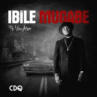 Ibile Mugabe by CDQ