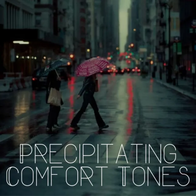 Precipitating Comfort Tones