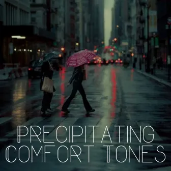 Precipitating Comfort Tones by Calm Sleep Rain Sound