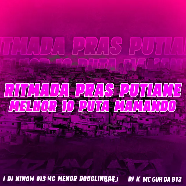 Ritmada pras Putiane - Melhor 10 Puta Mamando