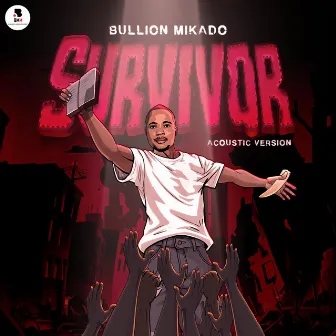 Survivor (Acoustic Version) by Bullion Mikado