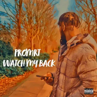 Watch My Back by PromRT