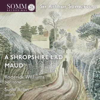 Somervell: Maud & A Shropshire Lad by Susie Allan