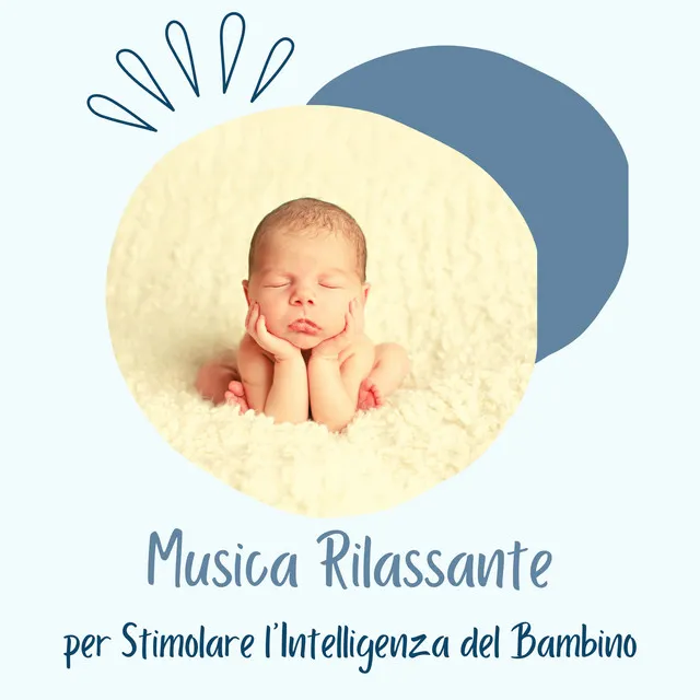 Musica rilassante per stimolare l'intelligenza del bambino