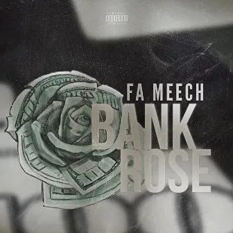 Bankrose by Fa Meech