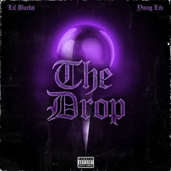 The Drop by Lil Buckss