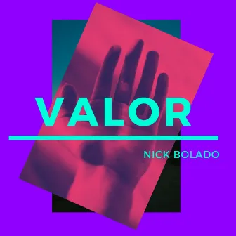 Valor by Nick Bolado