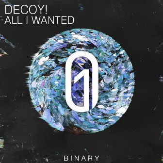 All I Wanted by Decoy!