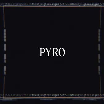 Pyro by David Linhof