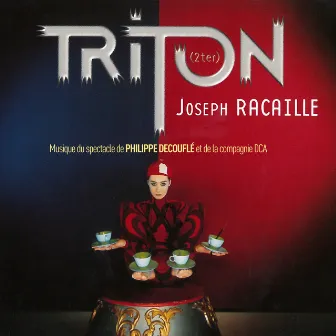 Triton (2ter) [Musiques du spectacle de Philippe Decouflé et de la compagnie DCA] by Joseph Racaille