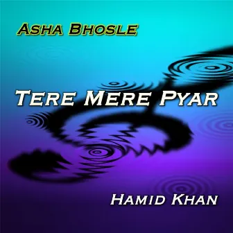 Tere Mere Pyar by Hamid Khan