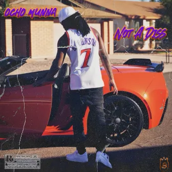 Not A Diss by Ocho Munna