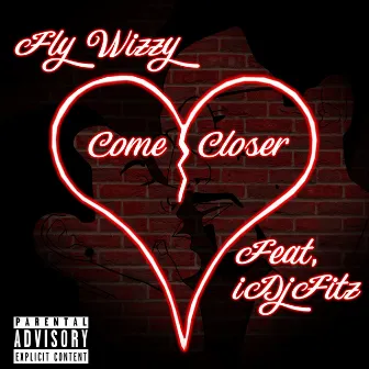 Come Closer by Fly Wizzy