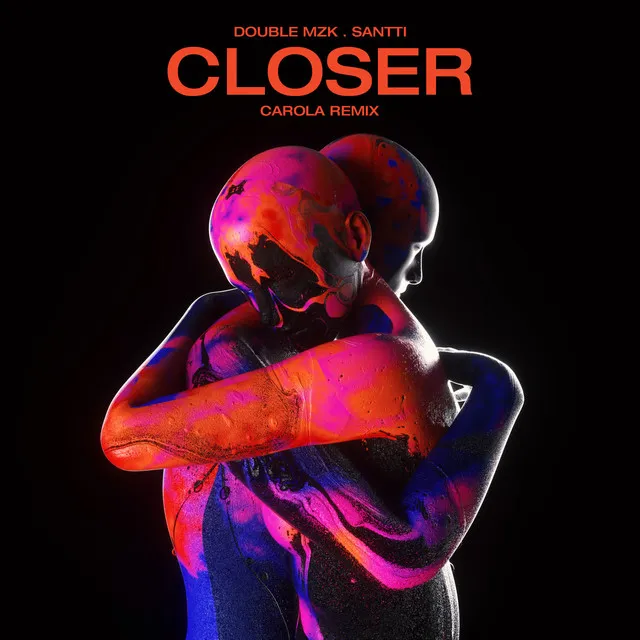 Closer